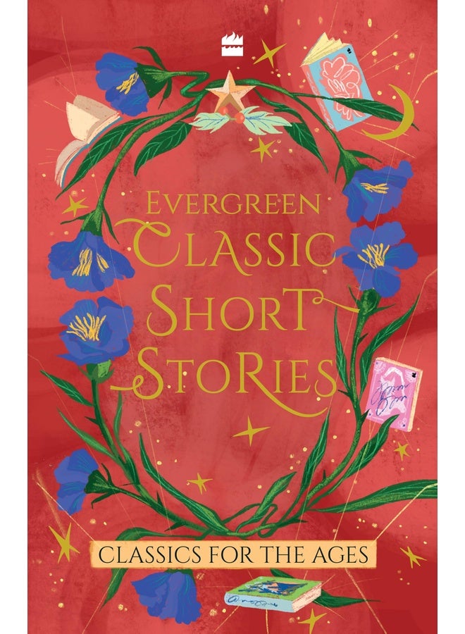 Evergreen Classic Short Stories : Classics For The Ages (Children's Classics)